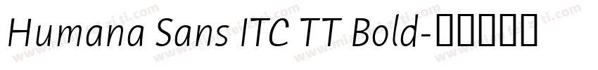 Humana Sans ITC TT Bold字体转换